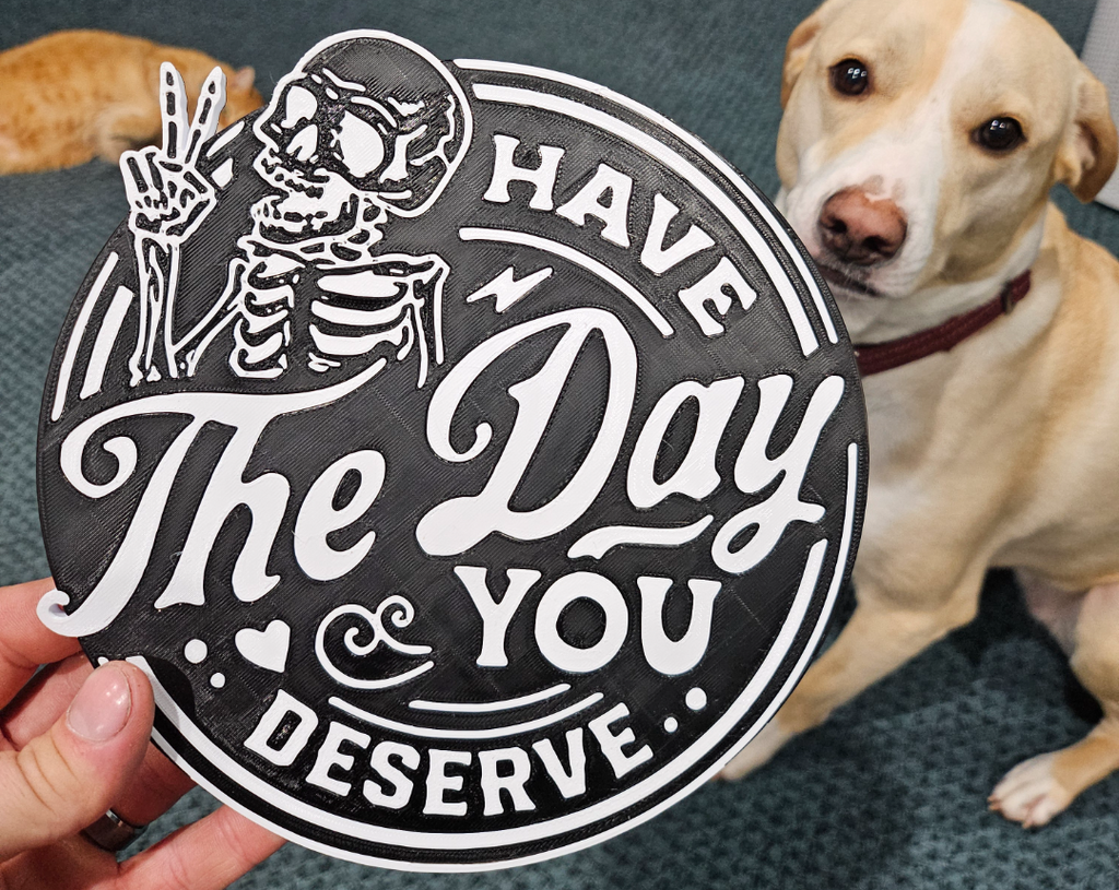 The Day You Deserve