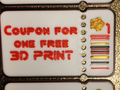 Coupon for free 3D print (nice gift)