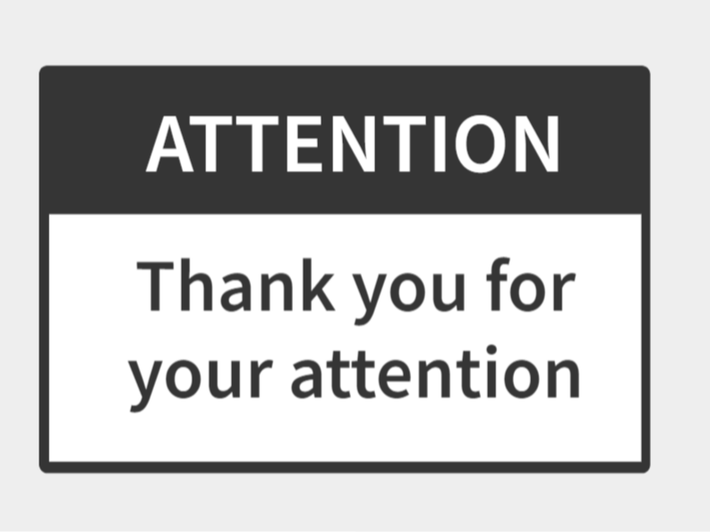 ATTENTION. Thank you fot your attention sign