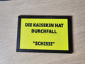 Lustiges Schild Die Kaiserin...