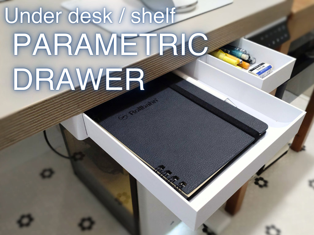 Customizable under Desk / Shelf Parametric Drawer