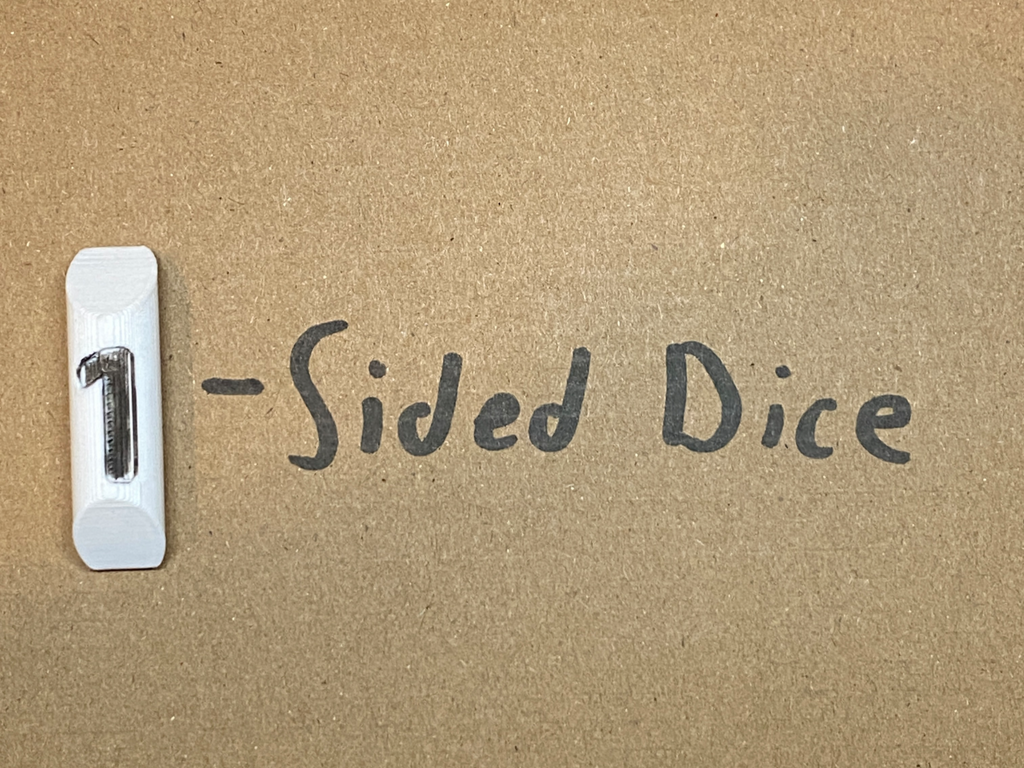 One Sided Dice