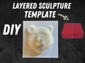 Layered Sculpture Template