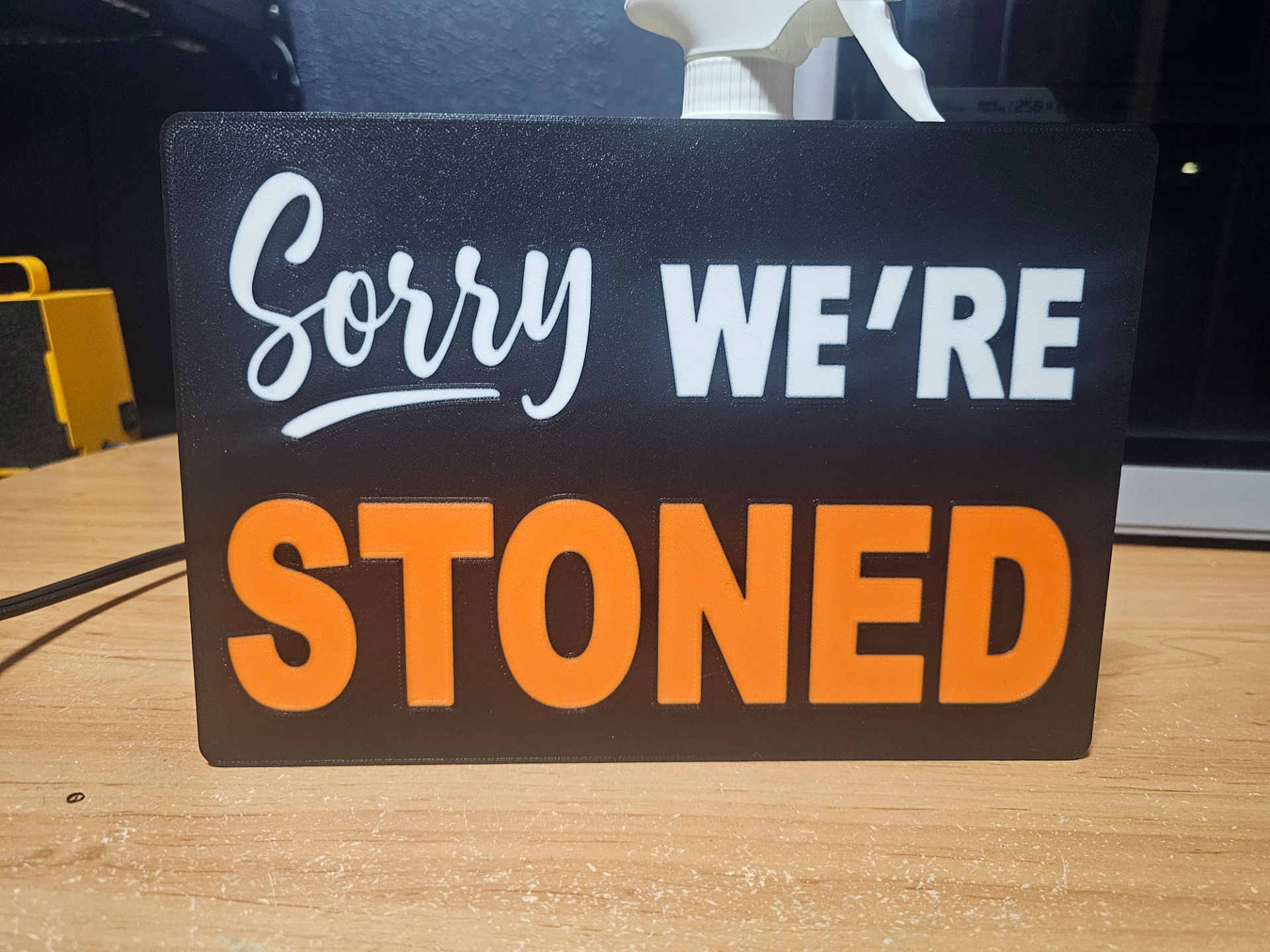 Sorry stoned sign