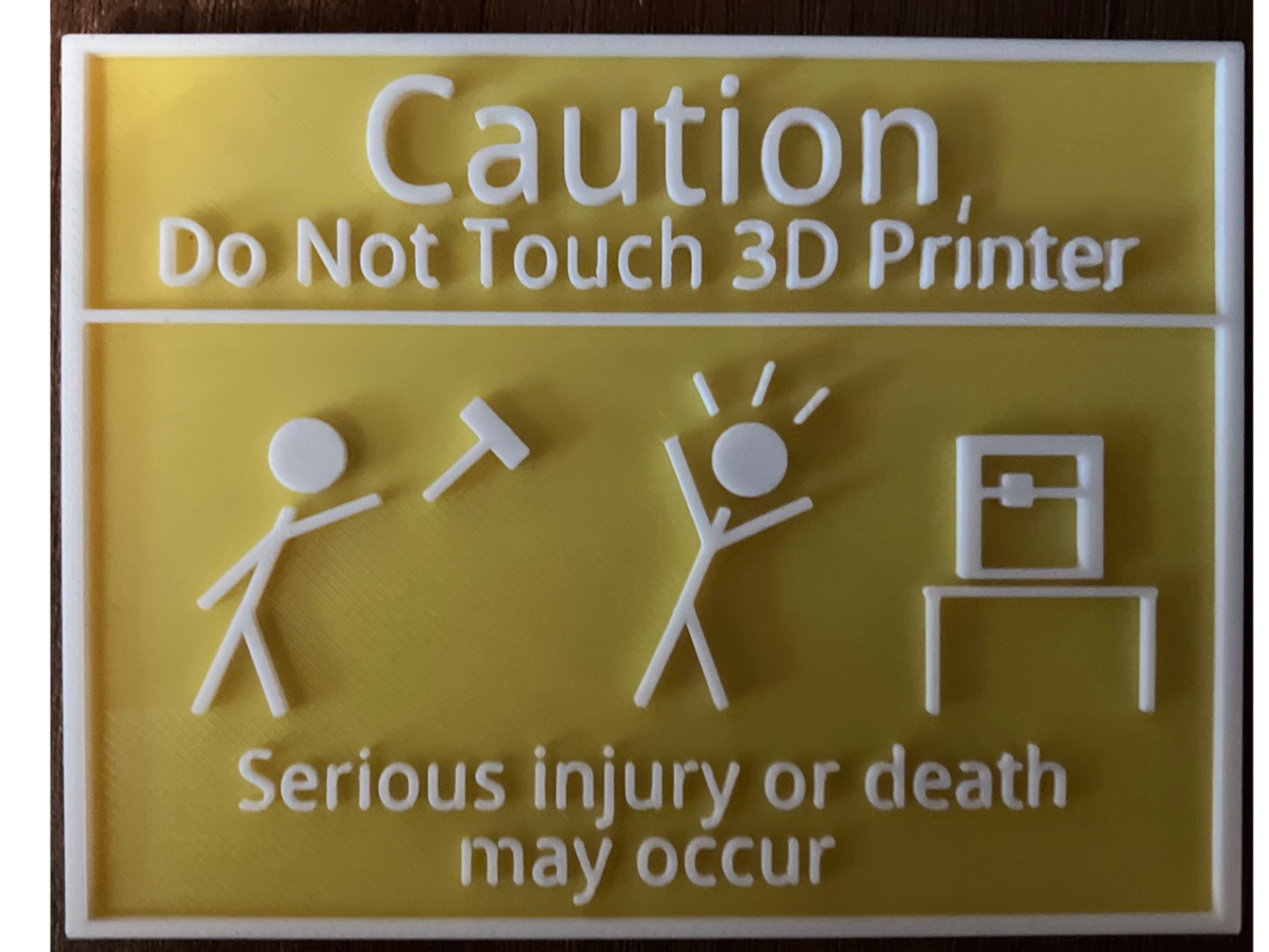 Funny Do Not Touch 3d Printer Sign