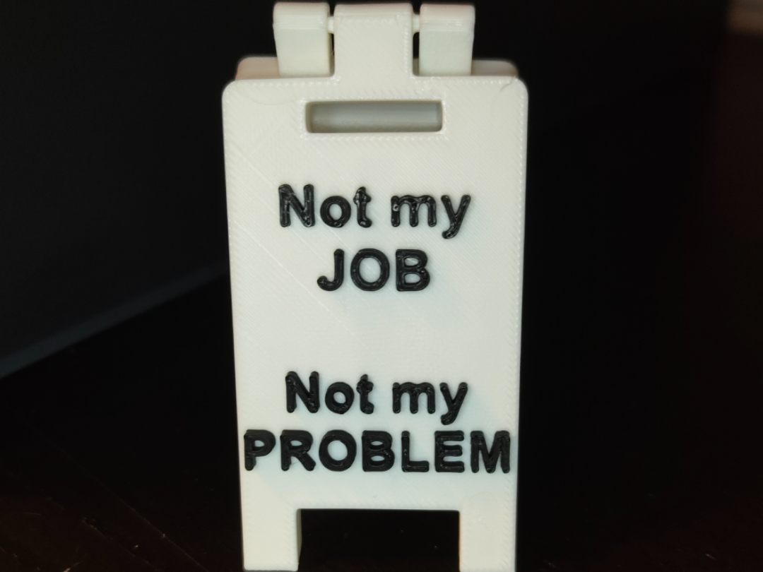 Mini Sign – "Not my JOB, not my PROBLEM"