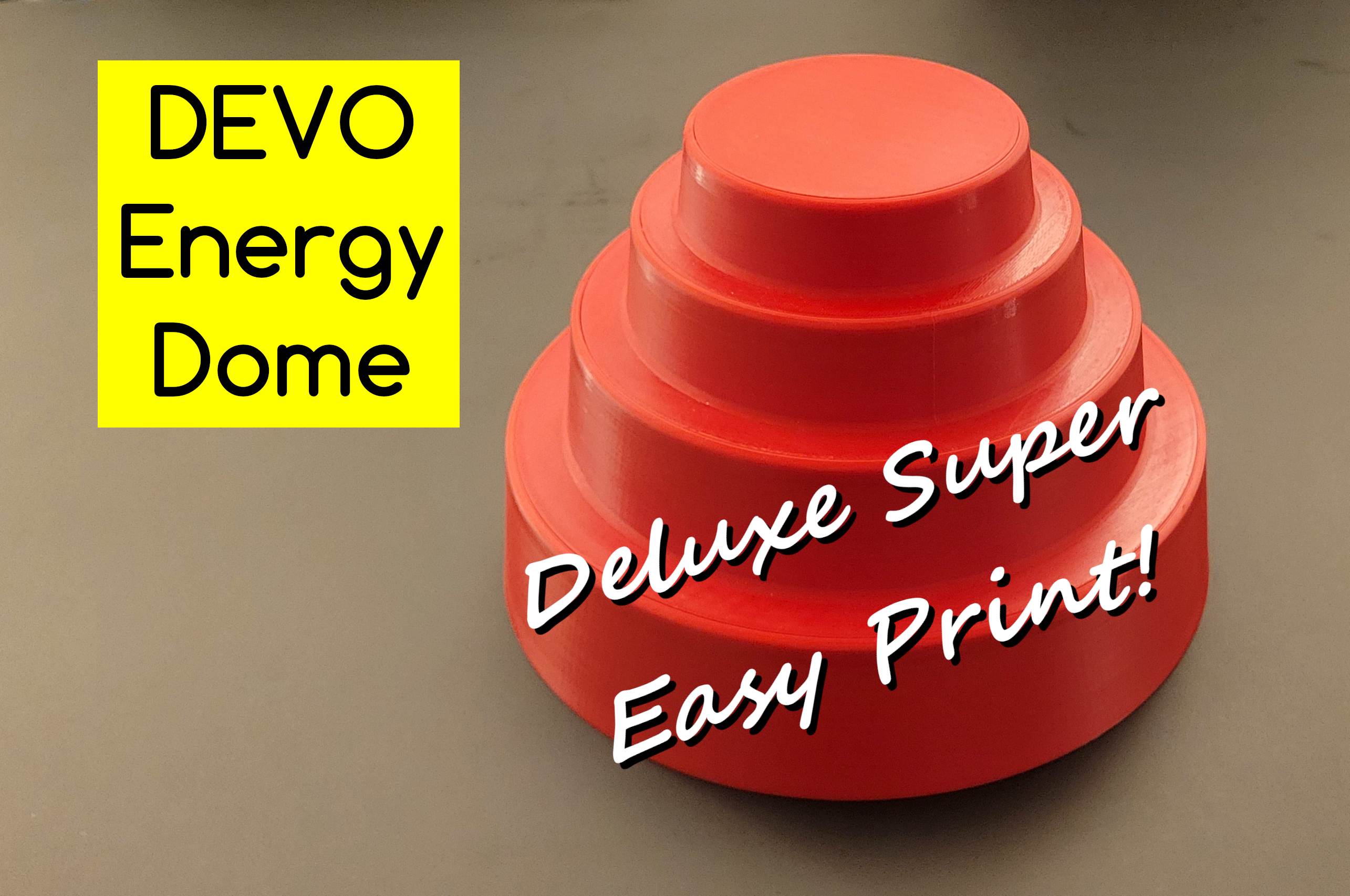 DEVO Energy Dome - Deluxe Super Easy Print