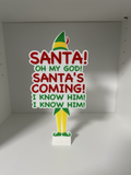 Santa's Coming Christmas Decoration from Elf Movie