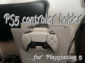 PS5 controller holder original design