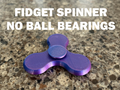 Fidget Spinner [NO BALL BEARING]