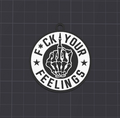 f--k your feelings keychain/charm(free commercial)