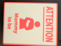 Attention-Sign "Mommy to be"