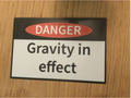 sign that "Danger Gravity in effect"
