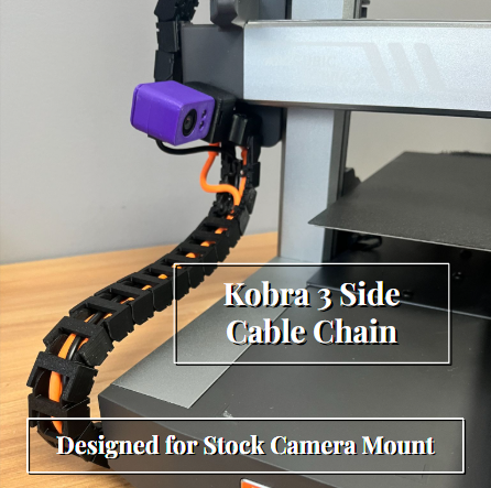 Anycubic Kobra 3 Side Cable Chain for Stock Camera