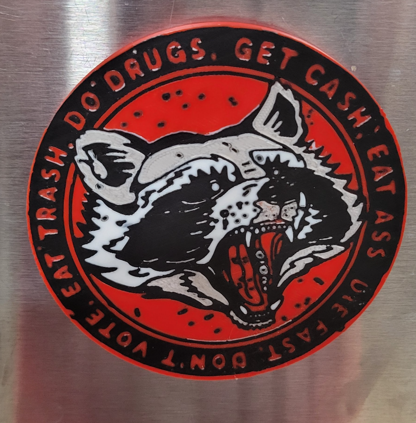 Eat Trash, Die Fast Racoon - Fridge Magnet
