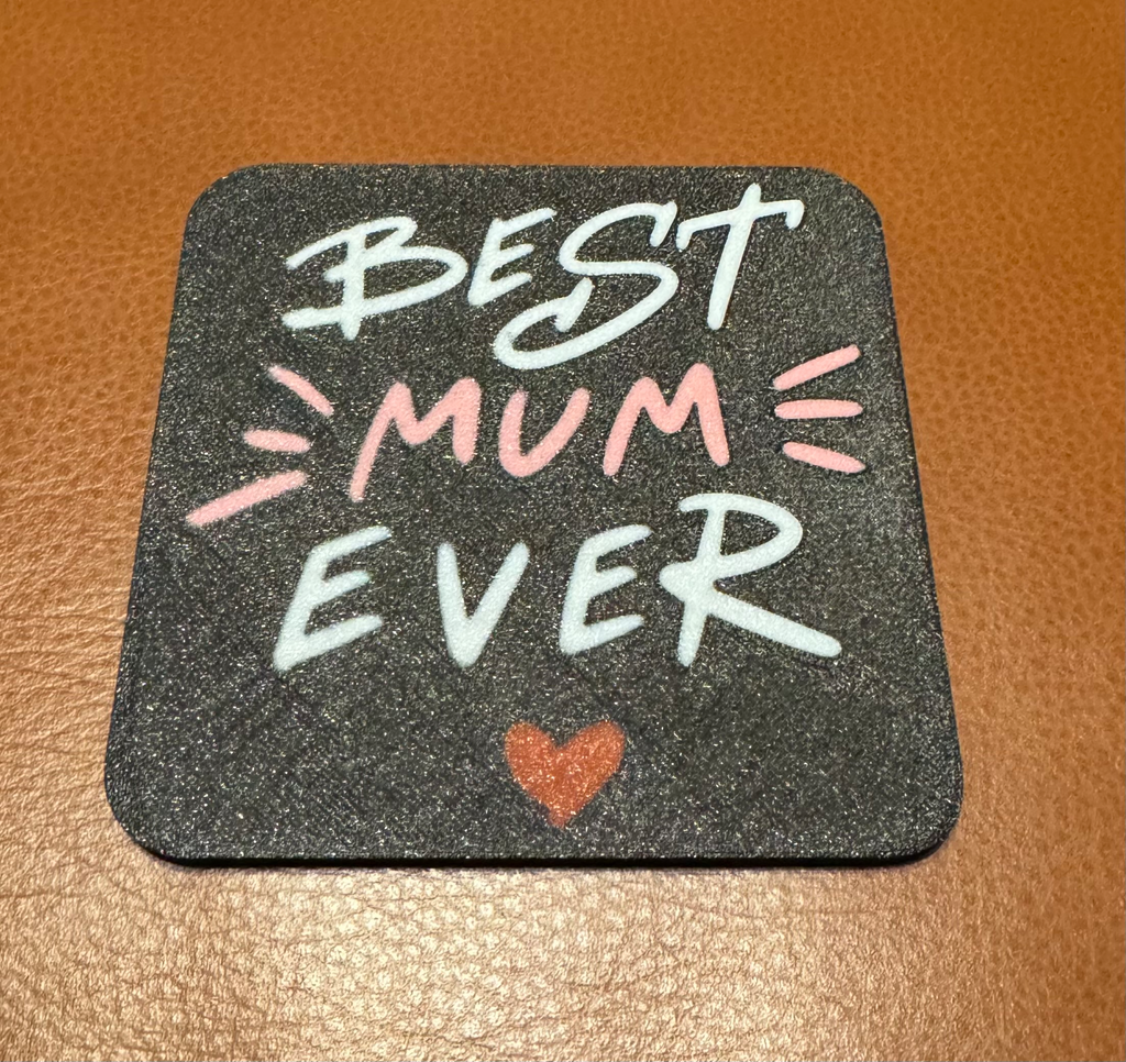 Best Mum Ever Coaster