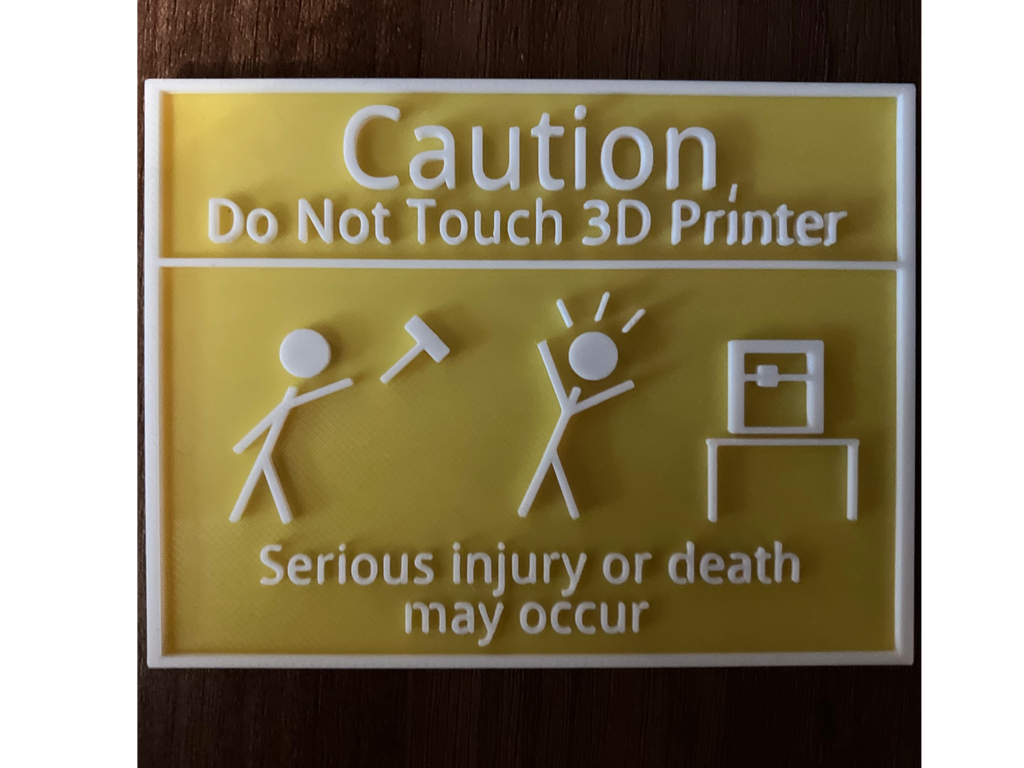 Funny Do Not Touch 3d Printer Sign