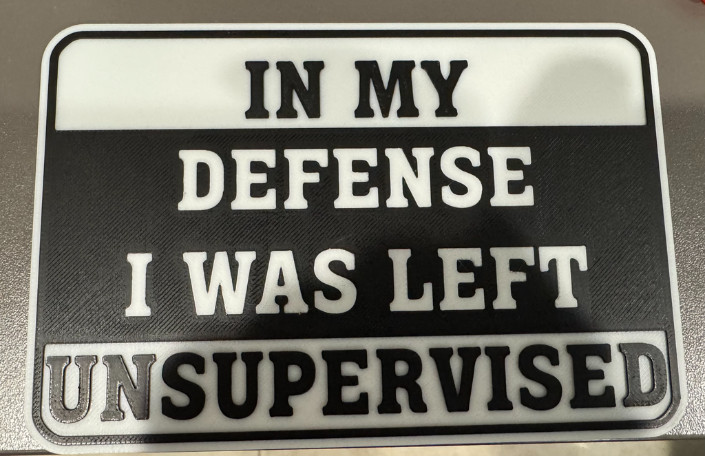 In my defense I was left unsupervised