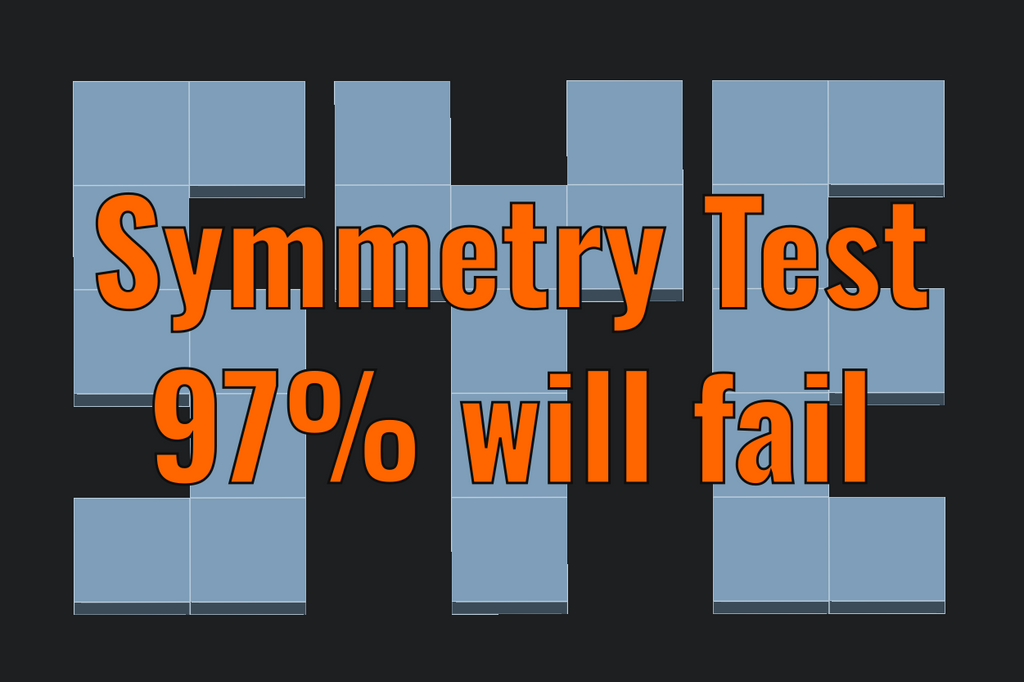 97% will fail this symmetry test