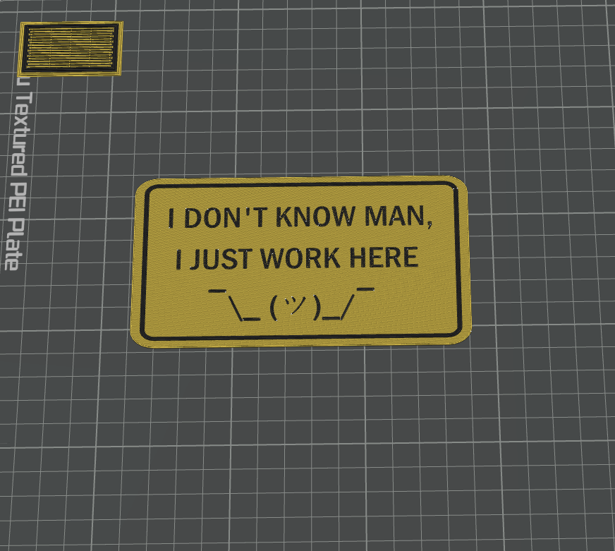 I Don't Know Man, I Just Work Here ¯\_ (ツ)_/¯ Sign