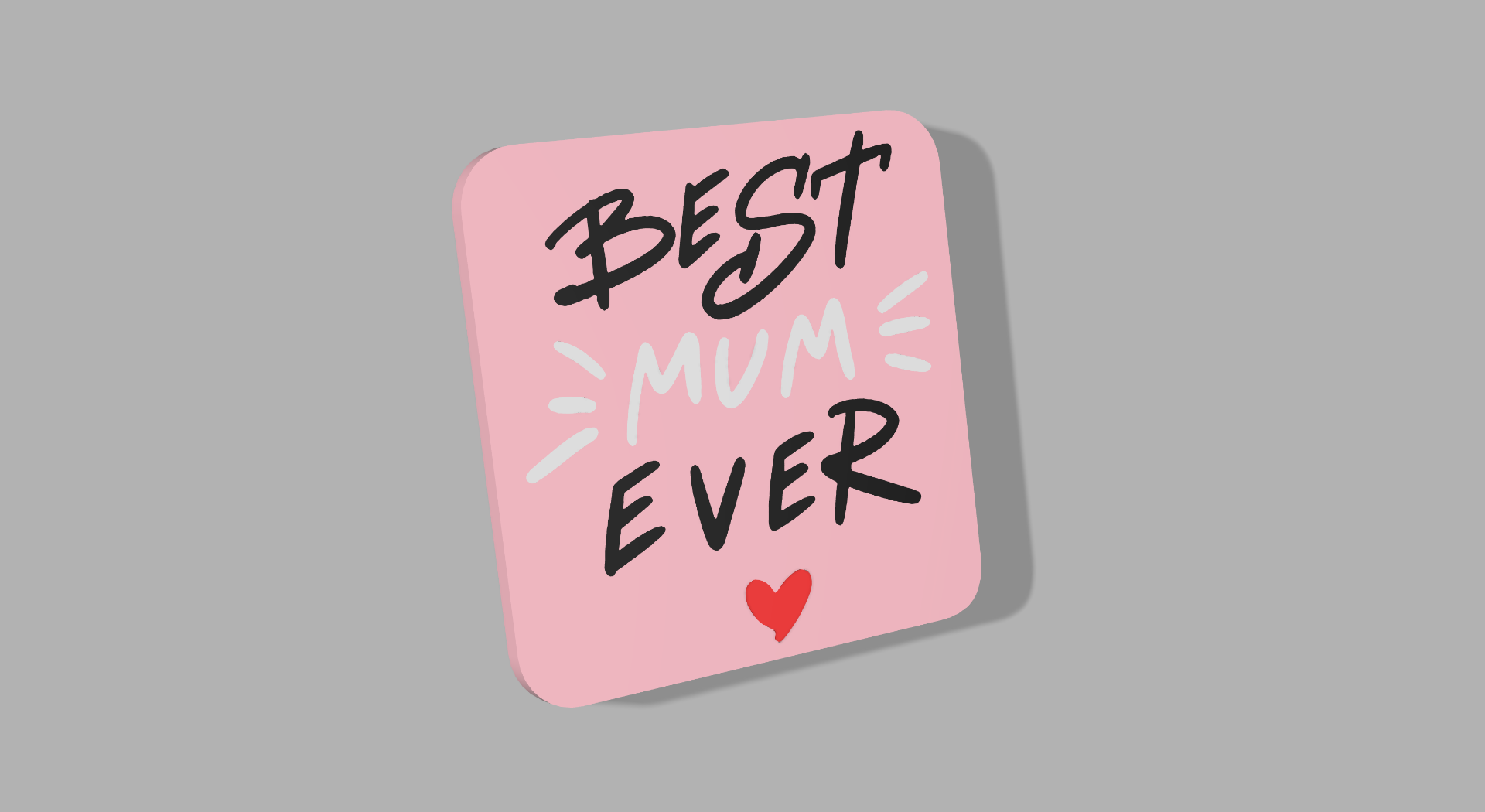 Best Mum Ever Coaster