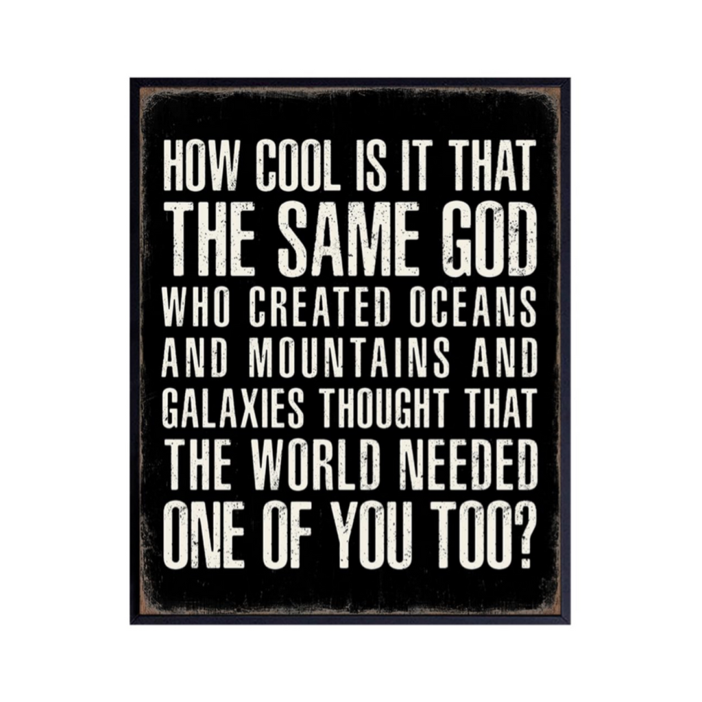 God created you too