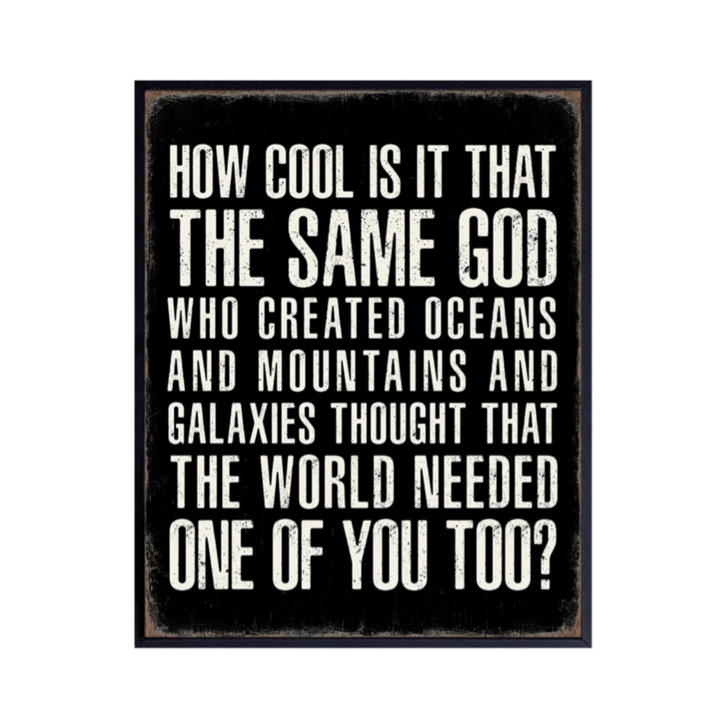 God created you too